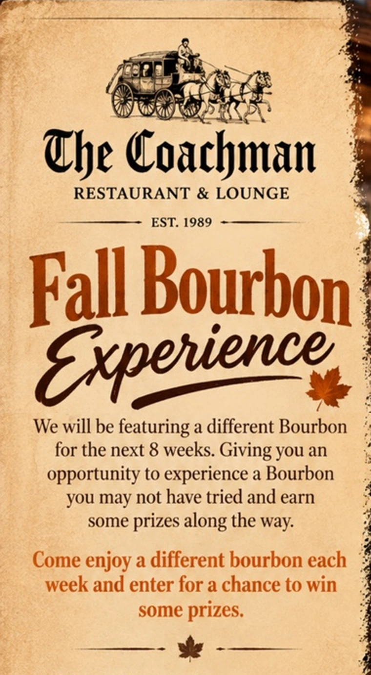 The Coachman Fall Bourbon Experience: enjoy a different bourbon each week and enter for a chance to win prizes